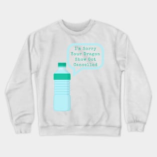 Funny Fandom Dragon Show Water Bottle Gifts Crewneck Sweatshirt